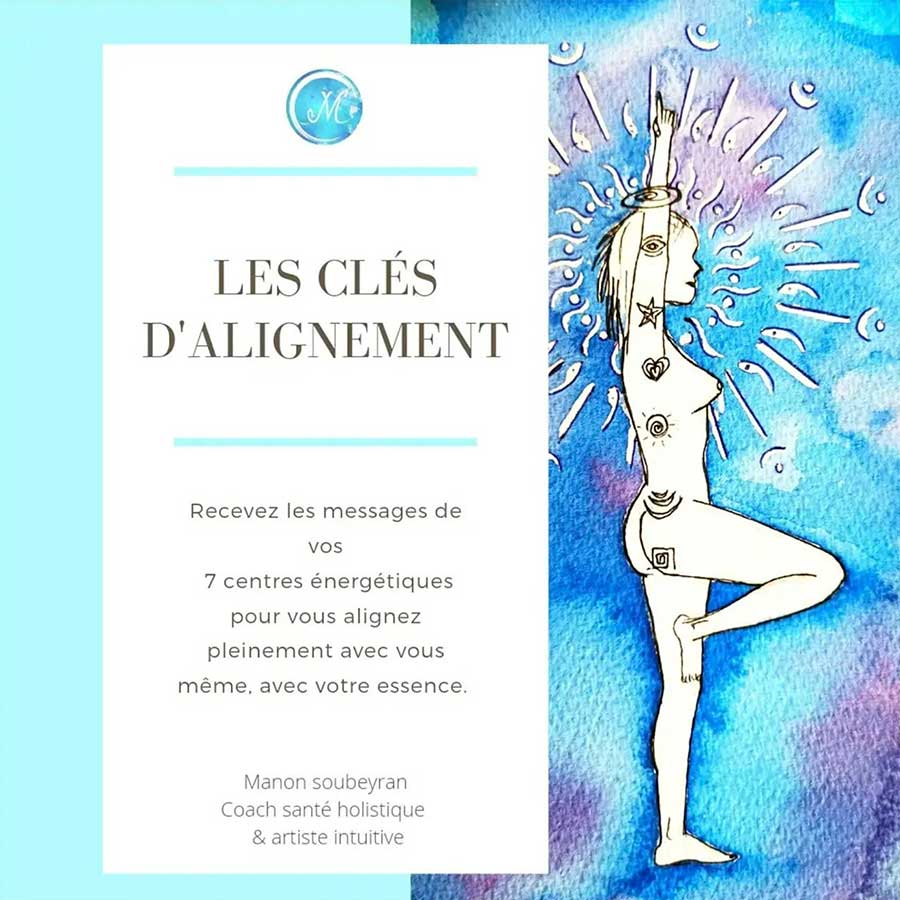 Soin individuel holistique les clés d'alignement Manon Soubeyran